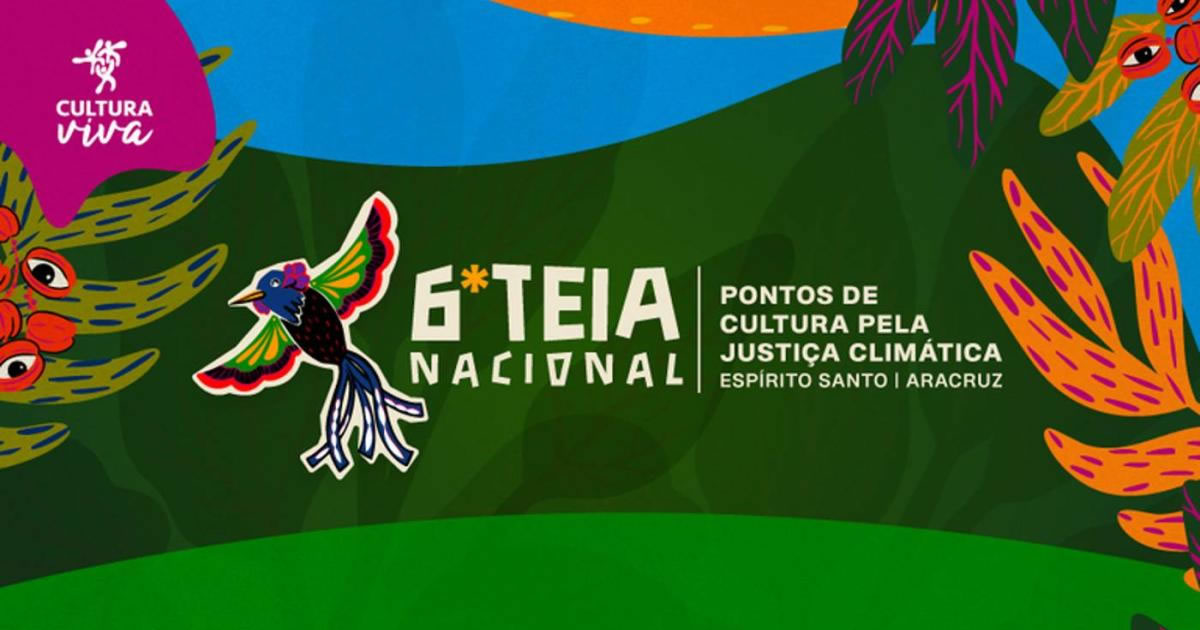 MinC realiza live “Cultura e Plano Clima: Tecendo a 6ª Teia Nacional”